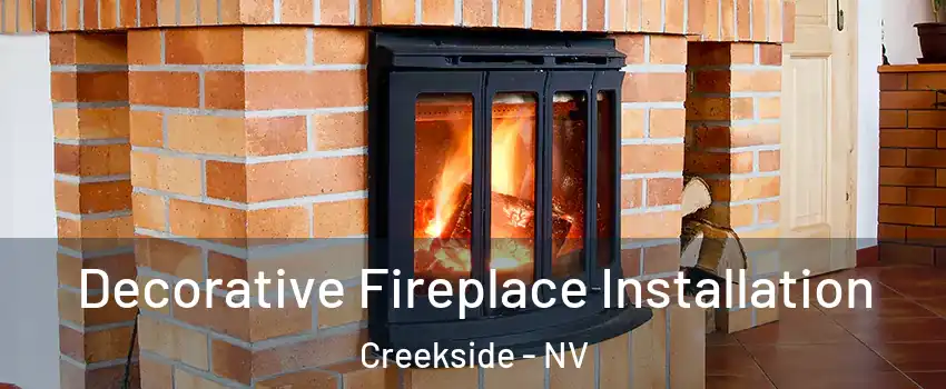 Decorative Fireplace Installation Creekside - NV