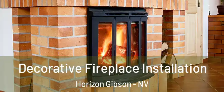 Decorative Fireplace Installation Horizon Gibson - NV