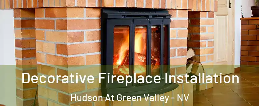 Decorative Fireplace Installation Hudson At Green Valley - NV