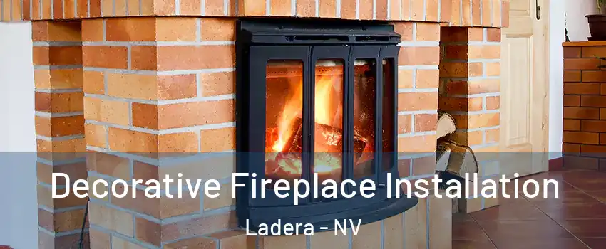 Decorative Fireplace Installation Ladera - NV