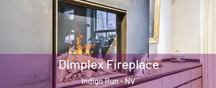 Dimplex Fireplace Indigo Run - NV