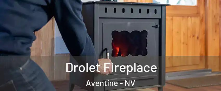 Drolet Fireplace Aventine - NV