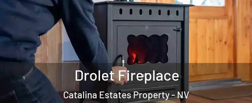 Drolet Fireplace Catalina Estates Property - NV