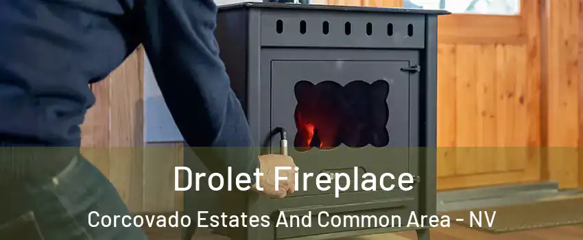 Drolet Fireplace Corcovado Estates And Common Area - NV