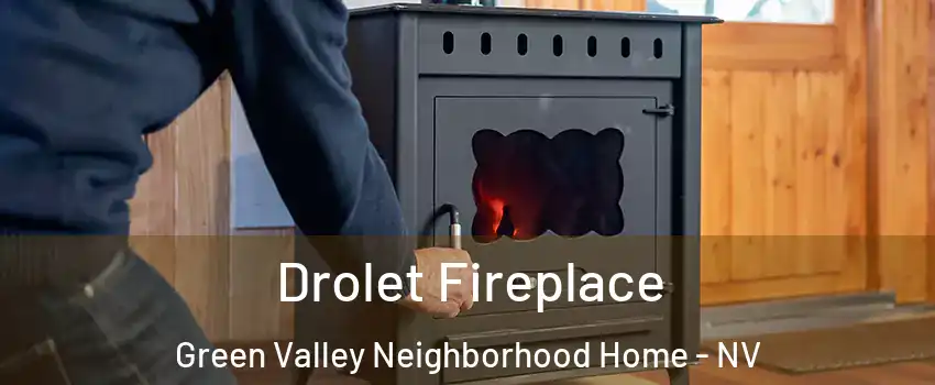 Drolet Fireplace Green Valley Neighborhood Home - NV
