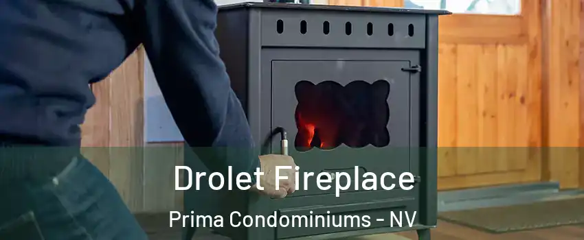 Drolet Fireplace Prima Condominiums - NV