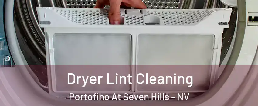 Dryer Lint Cleaning Portofino At Seven Hills - NV
