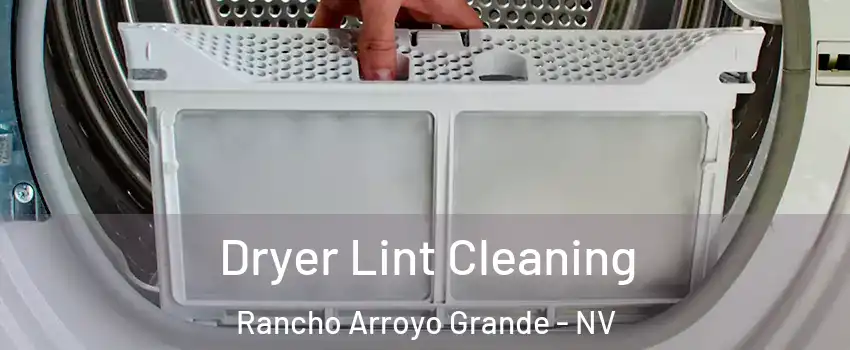 Dryer Lint Cleaning Rancho Arroyo Grande - NV