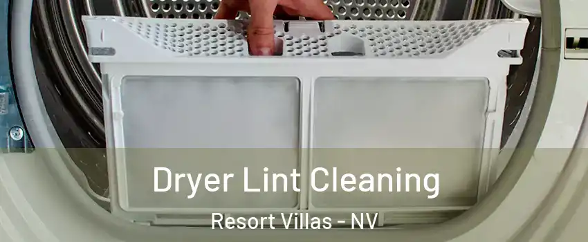Dryer Lint Cleaning Resort Villas - NV