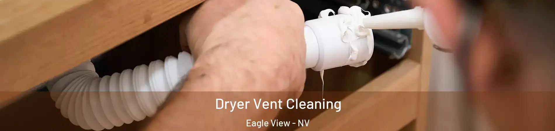 Dryer Vent Cleaning Eagle View - NV