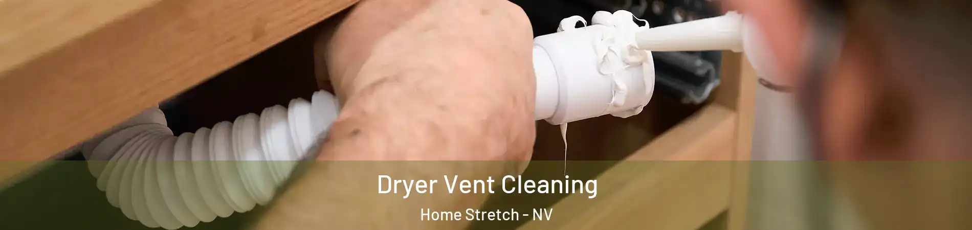 Dryer Vent Cleaning Home Stretch - NV