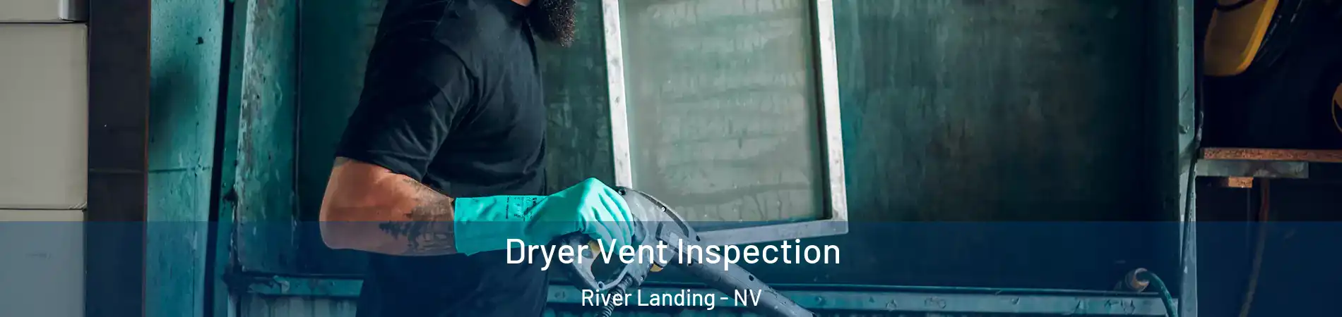 Dryer Vent Inspection River Landing - NV