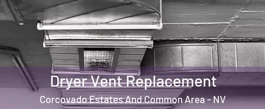 Dryer Vent Replacement Corcovado Estates And Common Area - NV