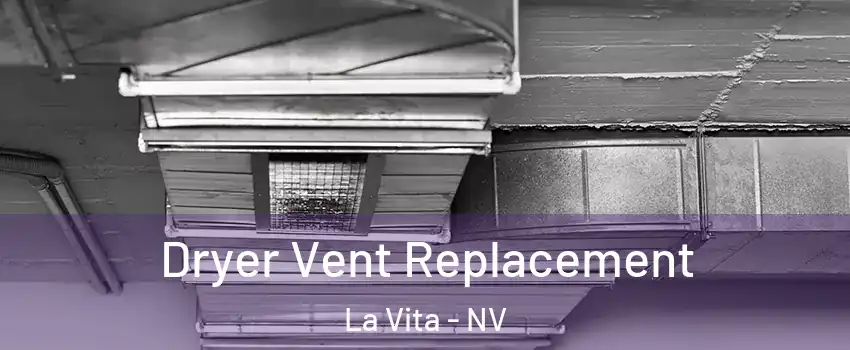 Dryer Vent Replacement La Vita - NV