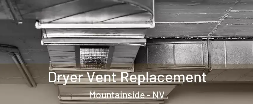 Dryer Vent Replacement Mountainside - NV