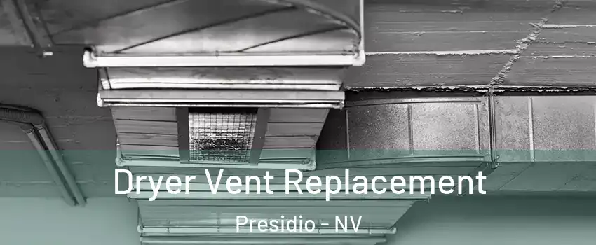 Dryer Vent Replacement Presidio - NV