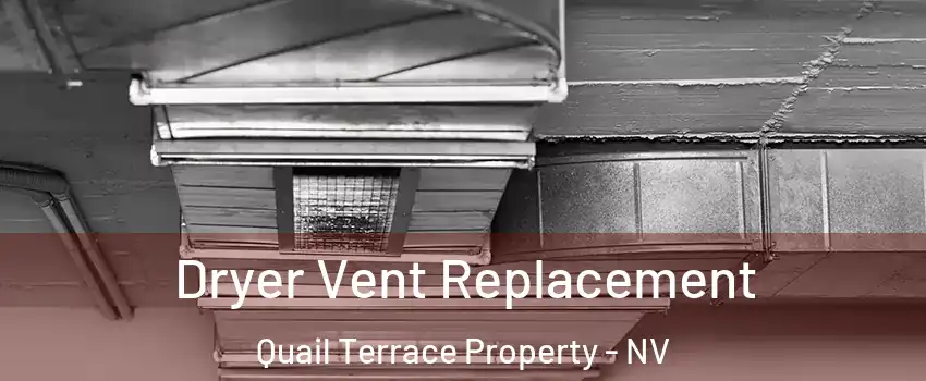 Dryer Vent Replacement Quail Terrace Property - NV