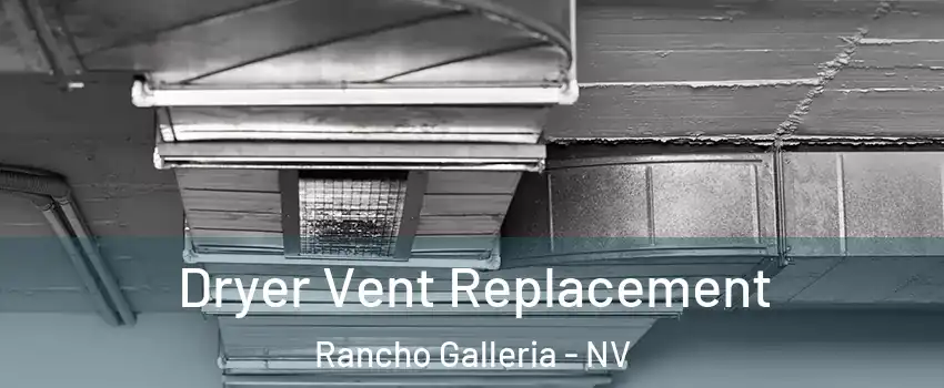 Dryer Vent Replacement Rancho Galleria - NV
