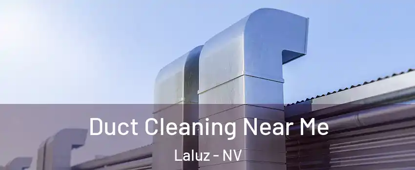 Duct Cleaning Near Me Laluz - NV