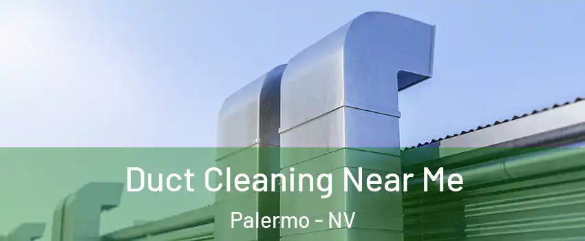 Duct Cleaning Near Me Palermo - NV