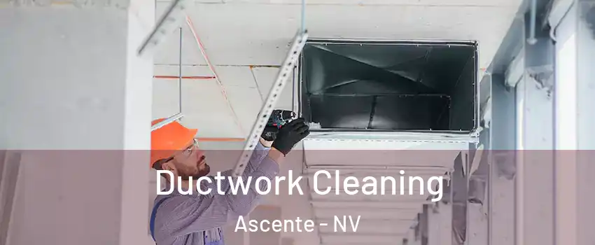 Ductwork Cleaning Ascente - NV