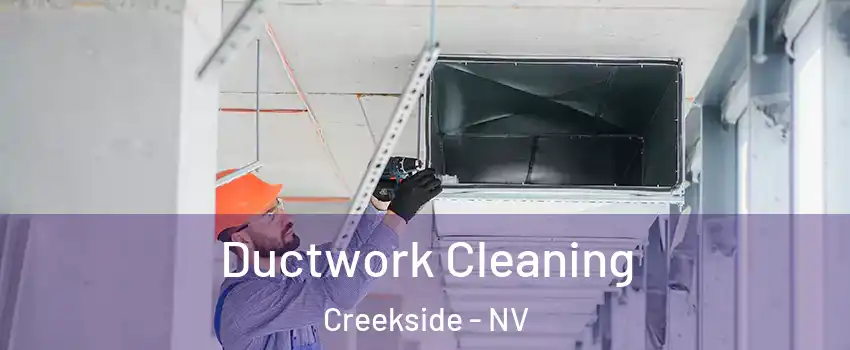 Ductwork Cleaning Creekside - NV