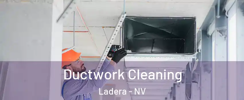 Ductwork Cleaning Ladera - NV