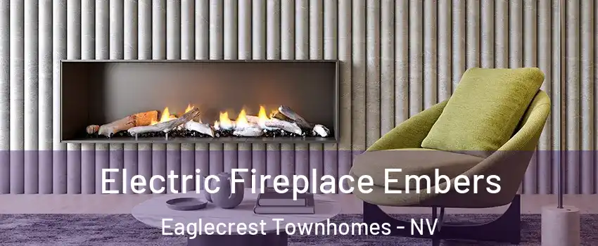 Electric Fireplace Embers Eaglecrest Townhomes - NV