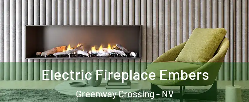 Electric Fireplace Embers Greenway Crossing - NV