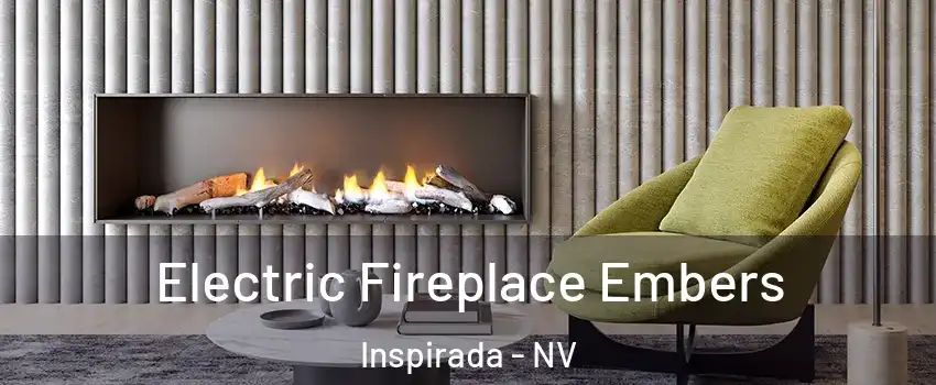 Electric Fireplace Embers Inspirada - NV