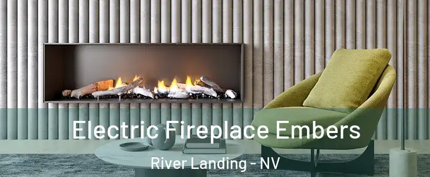 Electric Fireplace Embers River Landing - NV