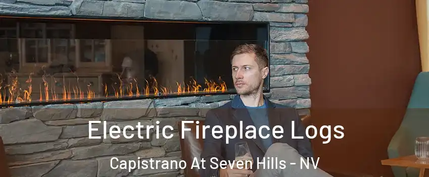Electric Fireplace Logs Capistrano At Seven Hills - NV