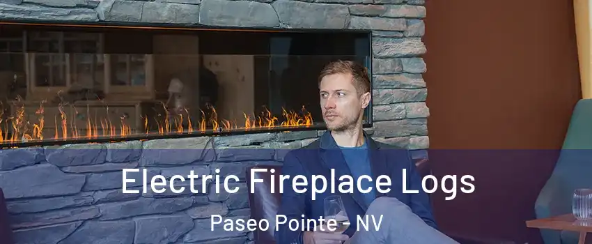 Electric Fireplace Logs Paseo Pointe - NV