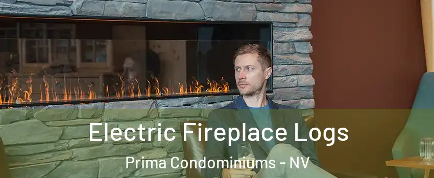 Electric Fireplace Logs Prima Condominiums - NV