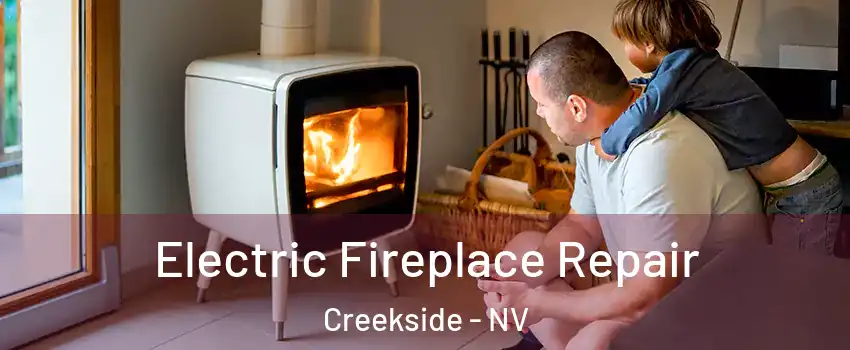 Electric Fireplace Repair Creekside - NV
