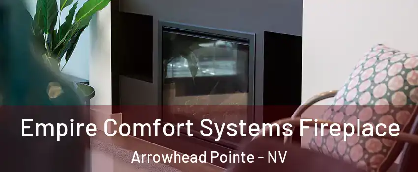 Empire Comfort Systems Fireplace Arrowhead Pointe - NV