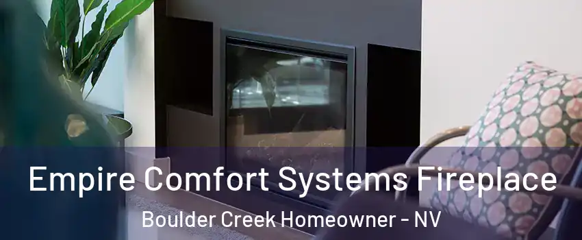 Empire Comfort Systems Fireplace Boulder Creek Homeowner - NV