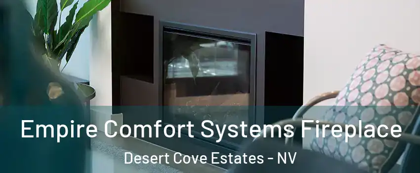 Empire Comfort Systems Fireplace Desert Cove Estates - NV