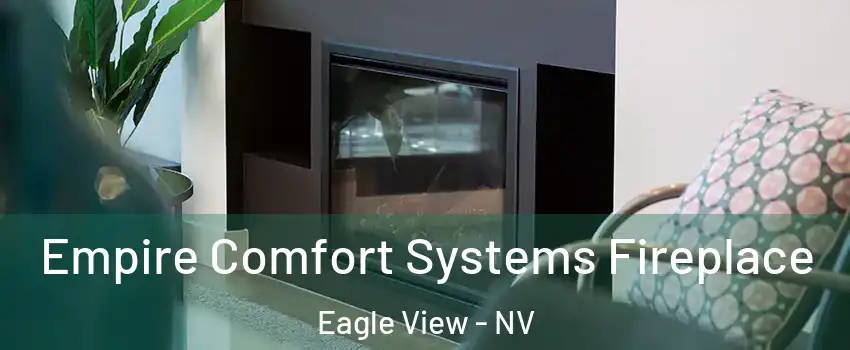 Empire Comfort Systems Fireplace Eagle View - NV