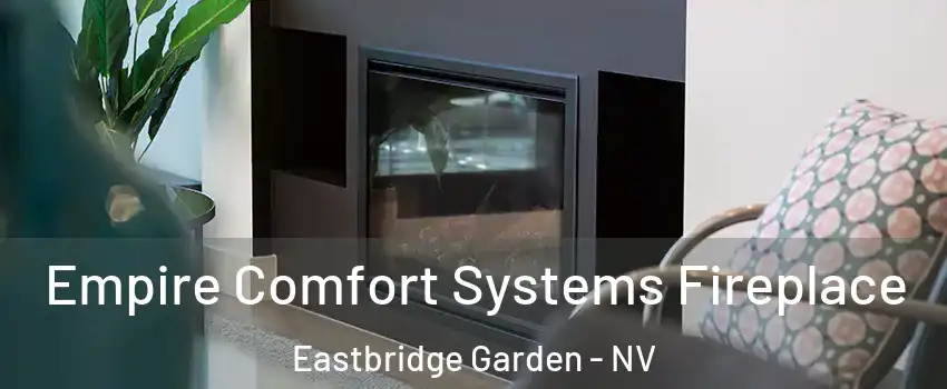 Empire Comfort Systems Fireplace Eastbridge Garden - NV
