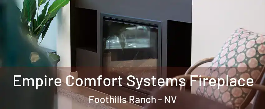 Empire Comfort Systems Fireplace Foothills Ranch - NV