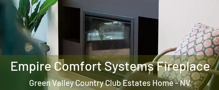 Empire Comfort Systems Fireplace Green Valley Country Club Estates Home - NV