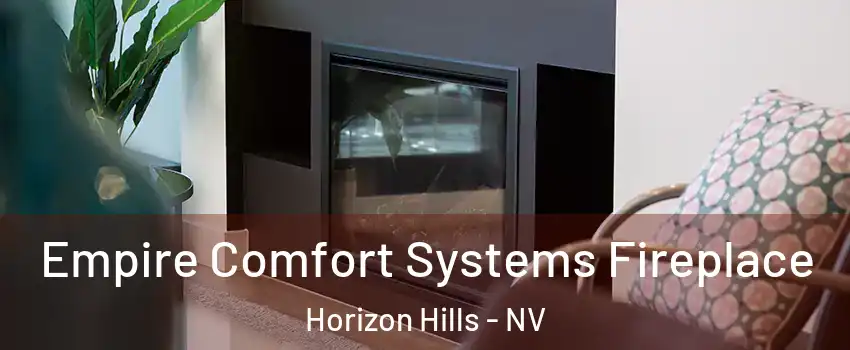 Empire Comfort Systems Fireplace Horizon Hills - NV