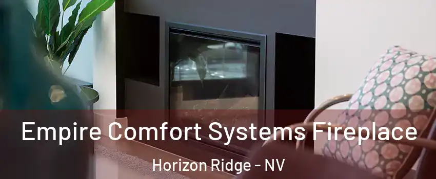 Empire Comfort Systems Fireplace Horizon Ridge - NV
