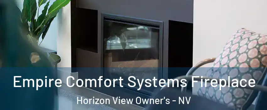 Empire Comfort Systems Fireplace Horizon View Owner's - NV