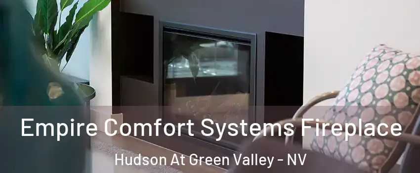 Empire Comfort Systems Fireplace Hudson At Green Valley - NV