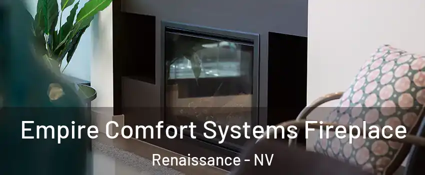 Empire Comfort Systems Fireplace Renaissance - NV