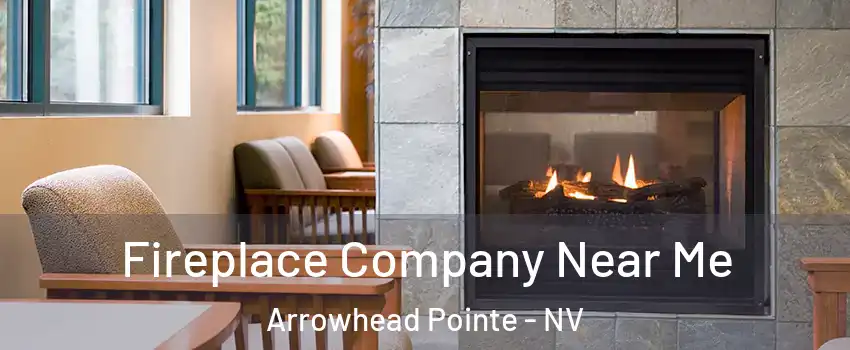 Fireplace Company Near Me Arrowhead Pointe - NV