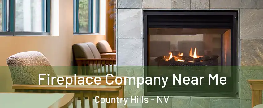 Fireplace Company Near Me Country Hills - NV