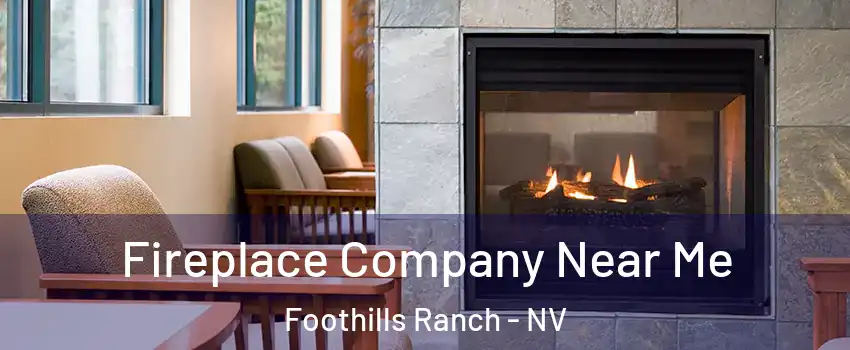 Fireplace Company Near Me Foothills Ranch - NV